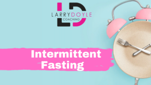 Intermittent Fasting